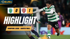 Highlight: Sporting CP 0-1 Arsenal | Champions League