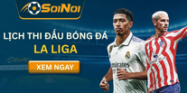 Lịch Thi Đấu Bóng Đá La Liga – Cục Diện Các Trận Quan Trọng
