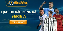 Lịch Thi Đấu Bóng Đá Serie A – Thông Tin Chuẩn Giờ Việt Nam