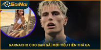 Garnacho “Mở Thẻ Vô Hạn” Cho Bạn Gái Mới