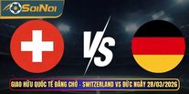 Switzerland vs Đức