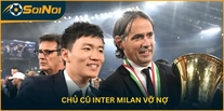 Chủ Cũ Inter Milan Vỡ Nợ: Khi “Ông Lớn Serie A” Bị Mang Ra Làm Tài Sản Thế Chấp