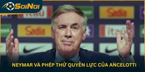 Loại Neymar Trước World Cup 2026: Nước Cờ Bản Lĩnh Hay Canh Bạc Của Ancelotti?