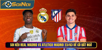 Real Madrid vs Atletico Madrid