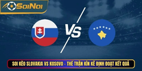 Slovakia Vs Kosovo