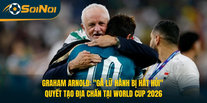 Graham Arnold: “Gã lữ hành bị hắt hủi” tạo địa chấn World Cup
