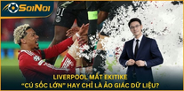 Liverpool Mất Ekitike: “Cú Sốc Lớn” Hay Chỉ Là Ảo Giác Dữ Liệu?
