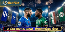 Soi Kèo Al Hilal Vs Al-Taawoun – Nắm Giữ Cơ Hội Đua Vô Địch