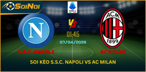 Soi kèo trận đấu S.S.C. Napoli vs AC Milan từ SoiNoi