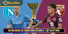 Napoli vs Torino từ SoiNoi