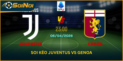 Juventus F.C. Vs CLB Genoa 6/4 – Cơ Hội Của Chủ Nhà Trước Đối Thủ Yếu