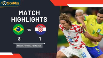Highlight: Brazil 3-1- Croatia – Trận Giao Hữu Quốc Tế 2026