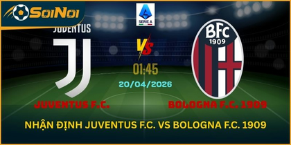 Lu Đá Bổng Chỉ Ra Chênh Lệch Juventus vs Bologna Tại Vòng 33