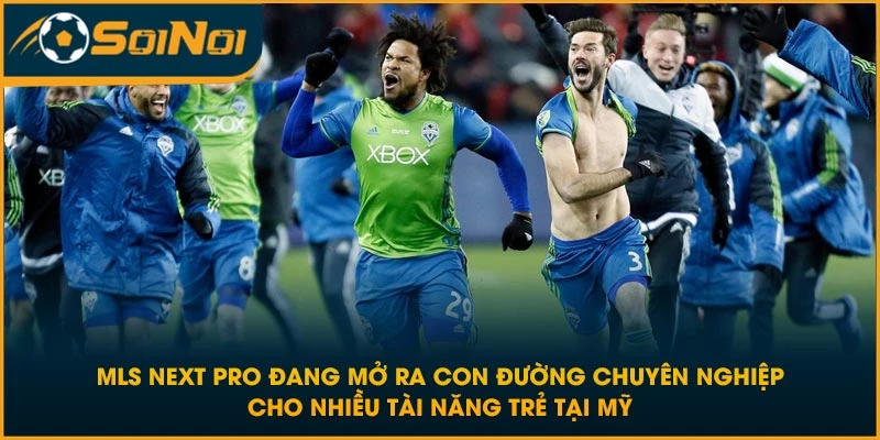 MLS Next Pro đang mở ra con đường chuyên nghiệp cho nhiều tài năng trẻ tại Mỹ