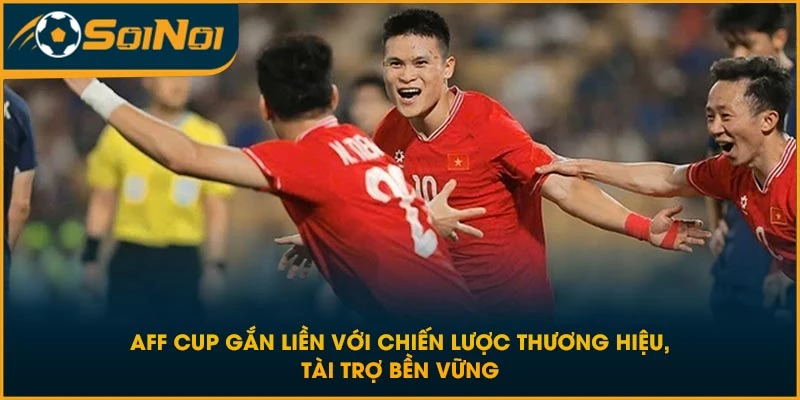 AFF Cup gắn liền với chiến lược thương hiệu, tài trợ bền vững