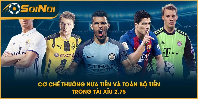 Cơ chế thưởng nửa tiền và toàn bộ tiền trong tài xỉu 2.75