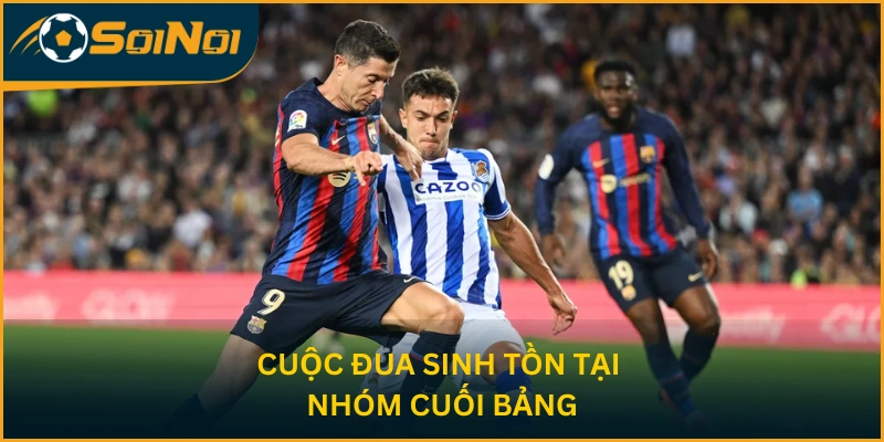 Cuộc đua sinh tồn tại nhóm cuối bảng