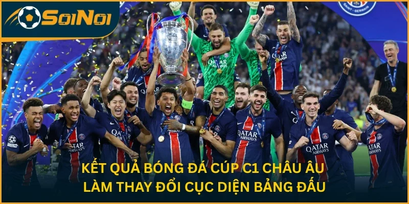 Kết quả bóng đá Cúp C1 châu Âu làm thay đổi cục diện bảng đấu