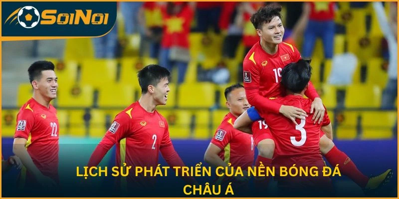 Lịch sử phát triển của nền bóng đá châu Á