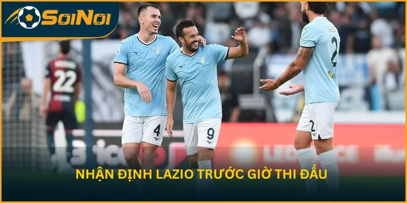 Nhận định Lazio trước giờ thi đấu