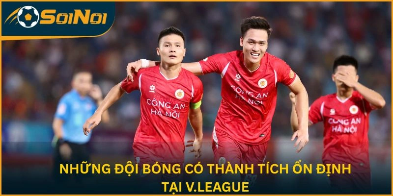 Những đội bóng có thành tích ổn định tại V.League