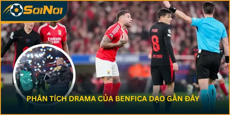 Phân tích Drama của Benfica dạo gần đây