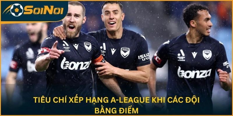 Tiêu chí xếp hạng A-League khi các đội bằng điểm
