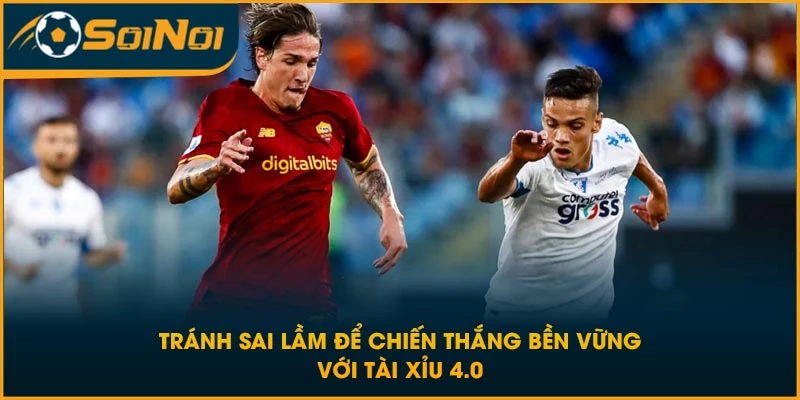 Tránh sai lầm để chiến thắng bền vững với tài xỉu 4.0