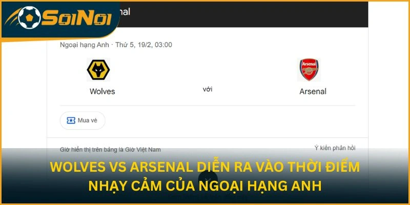 Wolves vs Arsenal diễn ra vào thời điểm nhạy cảm của Ngoại Hạng Anh