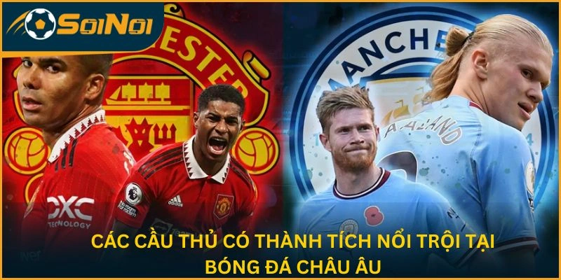 Các cầu thủ có thành tích nổi trội tại bóng đá châu Âu