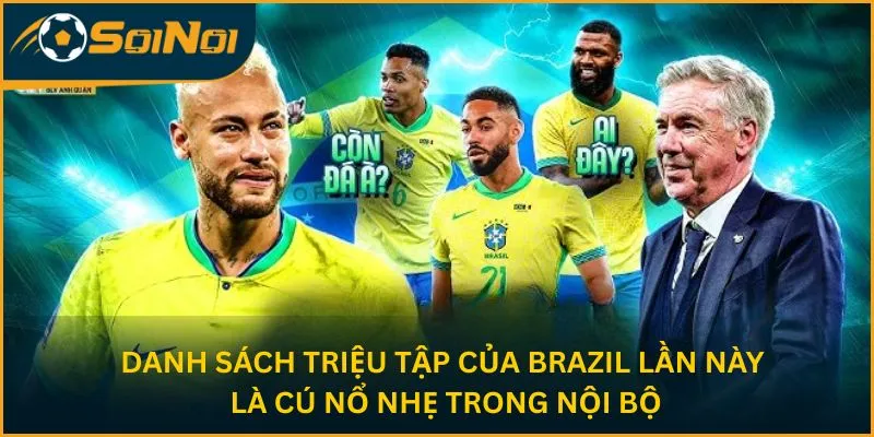 Danh sách triệu tập của Brazil lần này là cú nổ nhẹ trong nội bộ