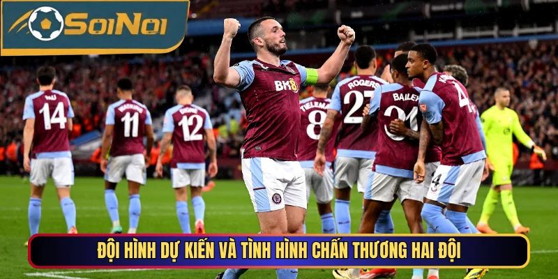 Đội hình dự kiến và tình hình chấn thương hai đội