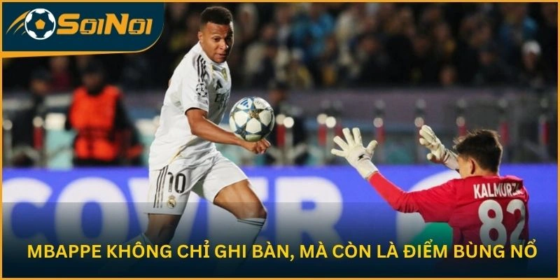 Mbappe không chỉ ghi bàn, mà còn là điểm bùng nổ