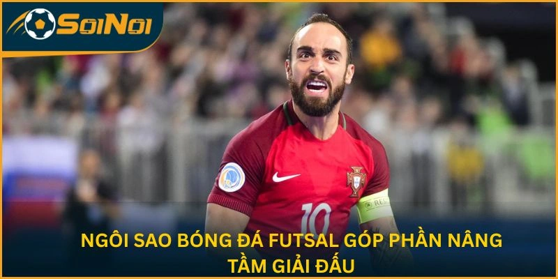 Ngôi sao bóng đá futsal góp phần nâng tầm giải đấu