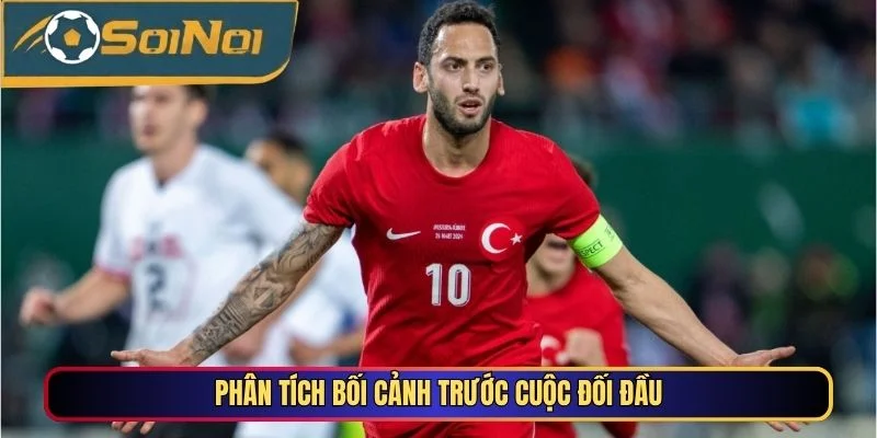 Phân tích bối cảnh trước cuộc đối đầu