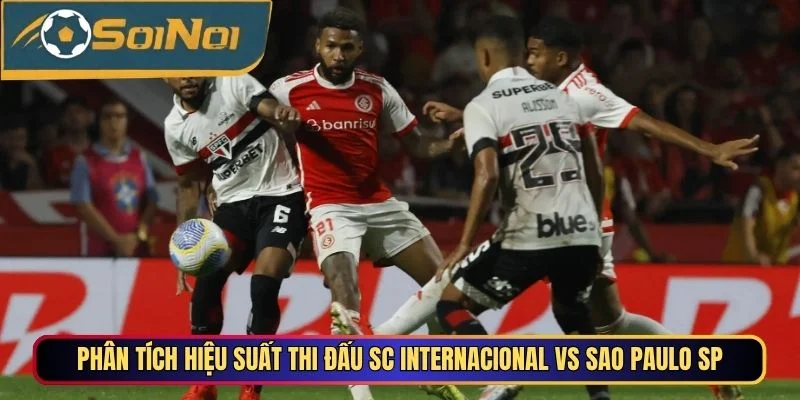 Phân tích hiệu suất thi đấu SC Internacional vs Sao Paulo SP