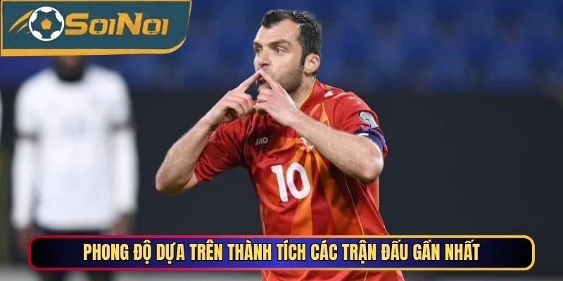 Phong độ dựa trên thành tích các trận đấu gần nhất
