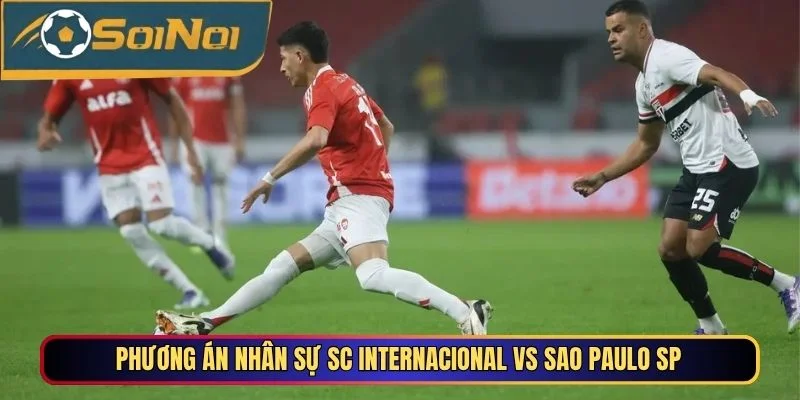 Phương án nhân sự SC Internacional vs Sao Paulo SP