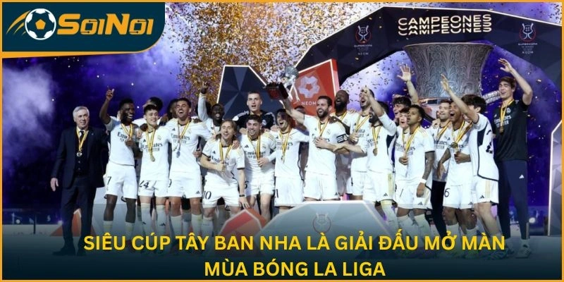 Siêu cúp Tây Ban Nha là giải đấu mở màn mùa bóng La Liga