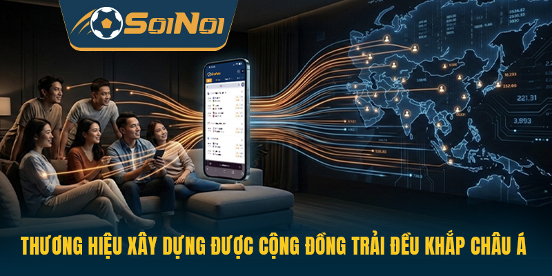 Thương hiệu xây dựng được cộng đồng trải đều khắp châu Á