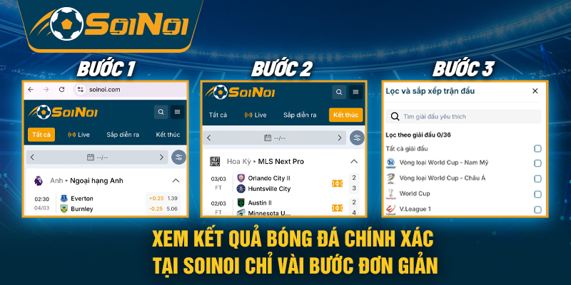 Xem kết quả bóng đá chính xác tại SoiNoi chỉ vài bước đơn giản