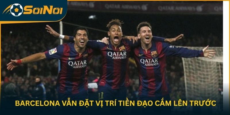 Barcelona vẫn đặt vị trí tiền đạo cắm lên trước