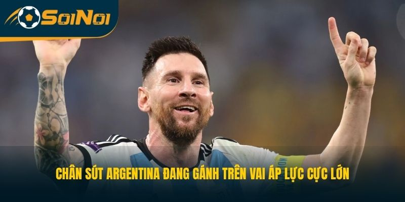 Chân sút Argentina đang gánh trên vai áp lực cực lớn