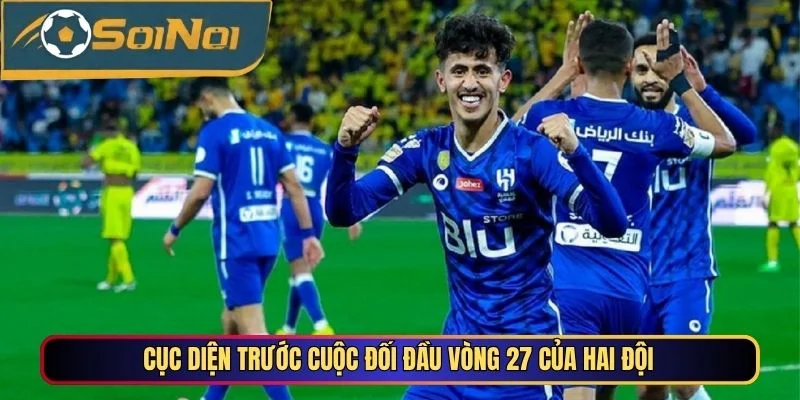 Cục diện trước cuộc đối đầu vòng 27 của hai đội