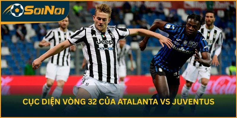 Phân tích cục diện trước vòng 32 của hai đội