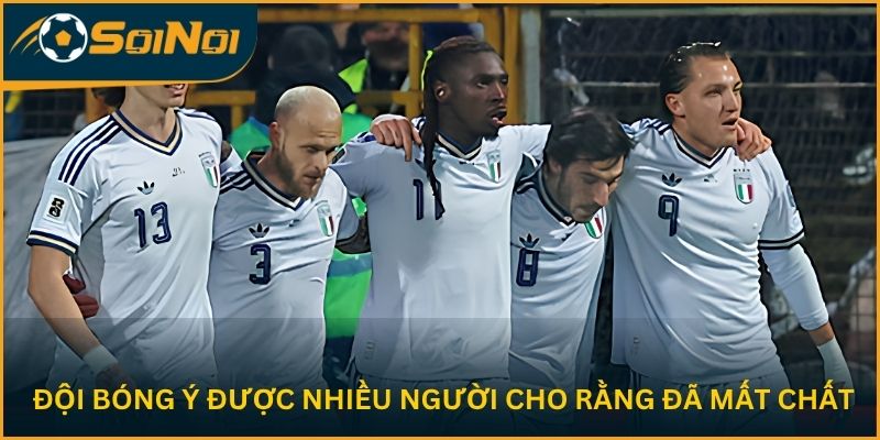 Đội bóng Ý được nhiều người cho rằng đã mất chất