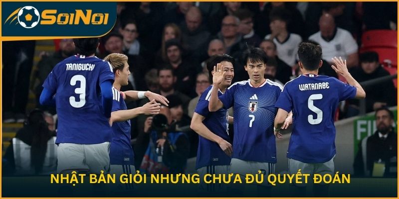 Nhật Bản giỏi nhưng chưa đủ quyết đoán