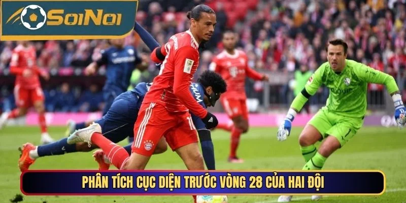 Phân tích cục diện trước vòng 28 của hai đội