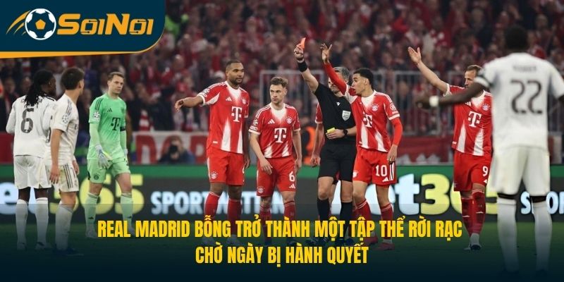 Real Madrid bỗng trở thành một tập thể rời rạc chờ ngày bị hành quyết