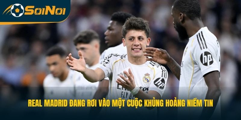Real Madrid đang rơi vào một cuộc khủng hoảng niềm tin